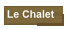 Le Chalet